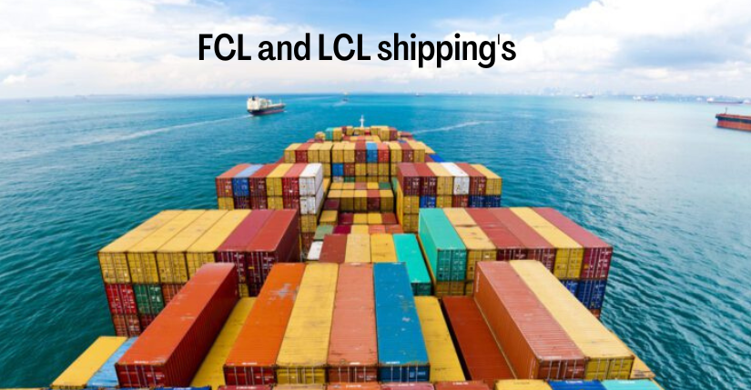 FCL and LCL shipping's